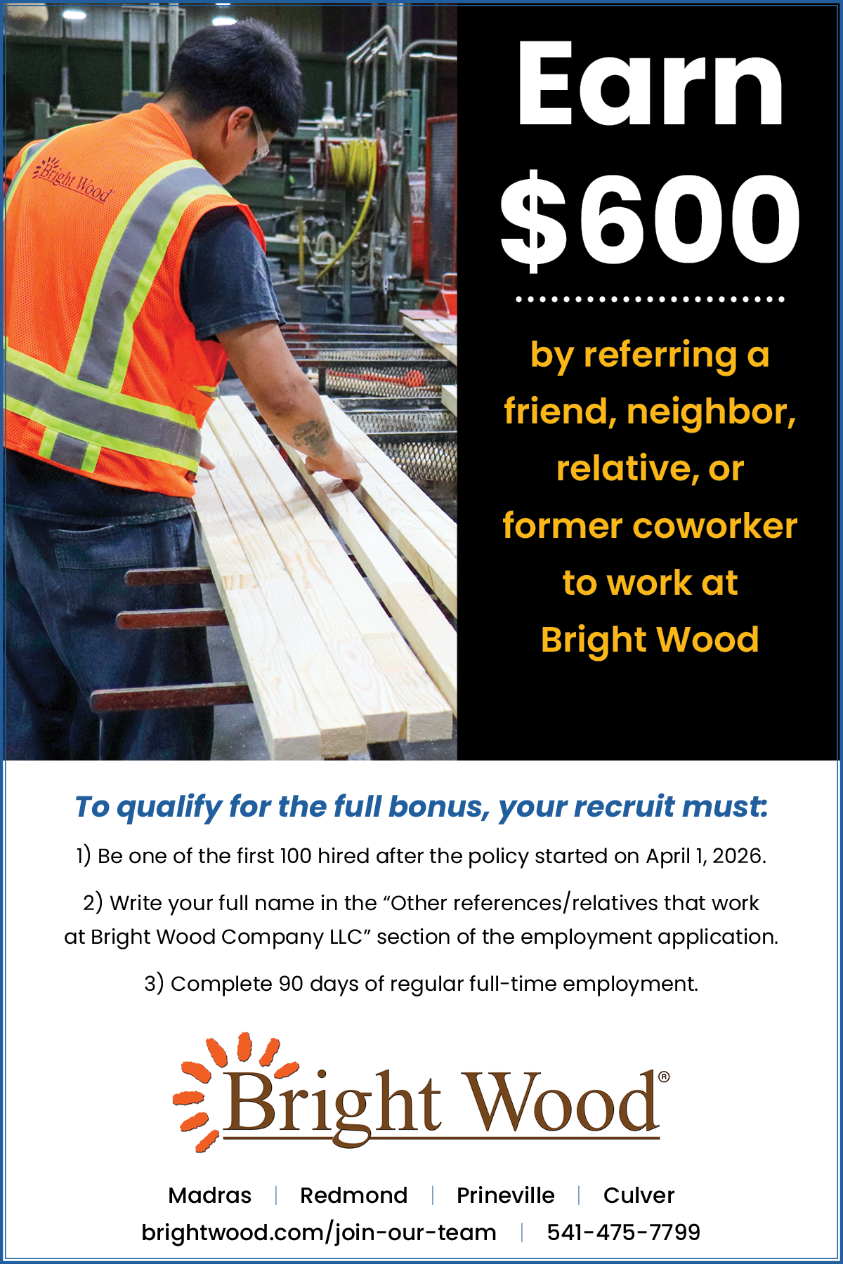 Bright Wood employees can earn a $600 by referring friends and family to work at Bright Wood